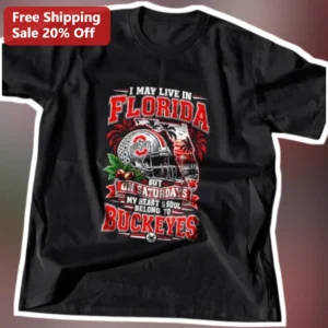 I May Live In Florida But On Saturdays My Heart Soul Belong To Buckeyes Ohio State Fan Tee available at our Los Angeles warehouse