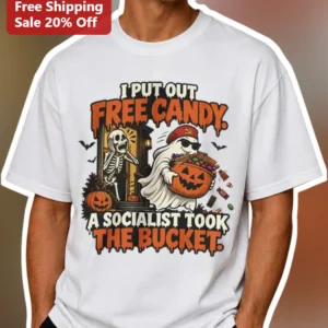 I Put Out Free Candy A Socialist Took The Bucket Funny Halloween Ghost Tee available at our Los Angeles warehouse