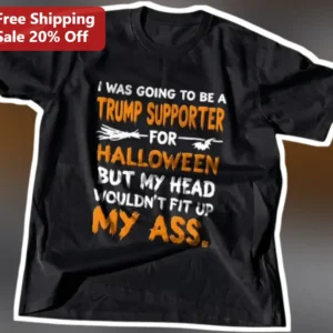 I Was Going To Be A Trump Supporter For Halloween Funny Political Satire Graphic Tee available at our Los Angeles warehouse