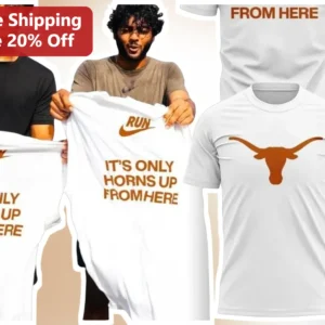 It'S Only Horns Up From Here Tee UT Austin Texas Longhorns Fan Graphic Shirt available at our Los Angeles warehouse
