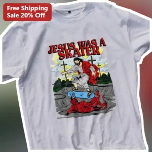 Jesus Was A Skater Tee Funny Skateboarding Meme Shirt Steezus Christ Graphic available at our Los Angeles warehouse
