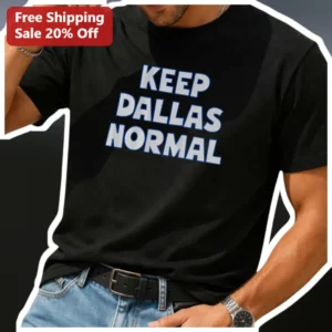 Keep Dallas Normal Tee Dallas Texas Pride Graphic Shirt for Locals available at our Los Angeles warehouse
