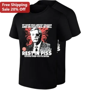 Lindsey Graham Rest In Piss Satire Tee, Dark Humor Political Statement Shirt available at our Los Angeles warehouse