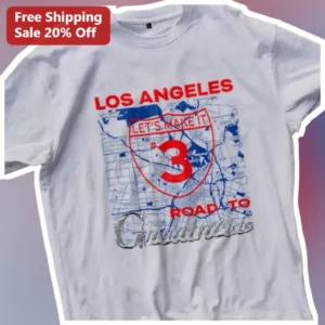 Los Angeles Road To Greatness Tee Let's Make It #3 Graphic Shirt available at our Los Angeles warehouse
