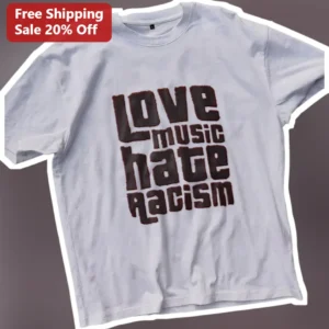 Love Music Hate Racism Tee Anti-Racism Music Activist Graphic Shirt for Festival Fans available at our Los Angeles warehouse