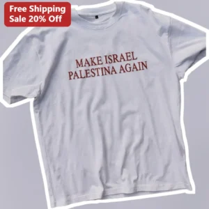 Make Israel Palestina Again Tee Pro Palestine Political Activist Shirt Free Palestine Solidarity Gif available at our Los Angeles warehouse