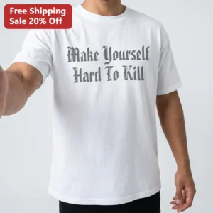 Make Yourself Hard To Kill Tee Gothic Motivational Fitness Shirt Unisex Workout Graphic Top available at our Los Angeles warehouse