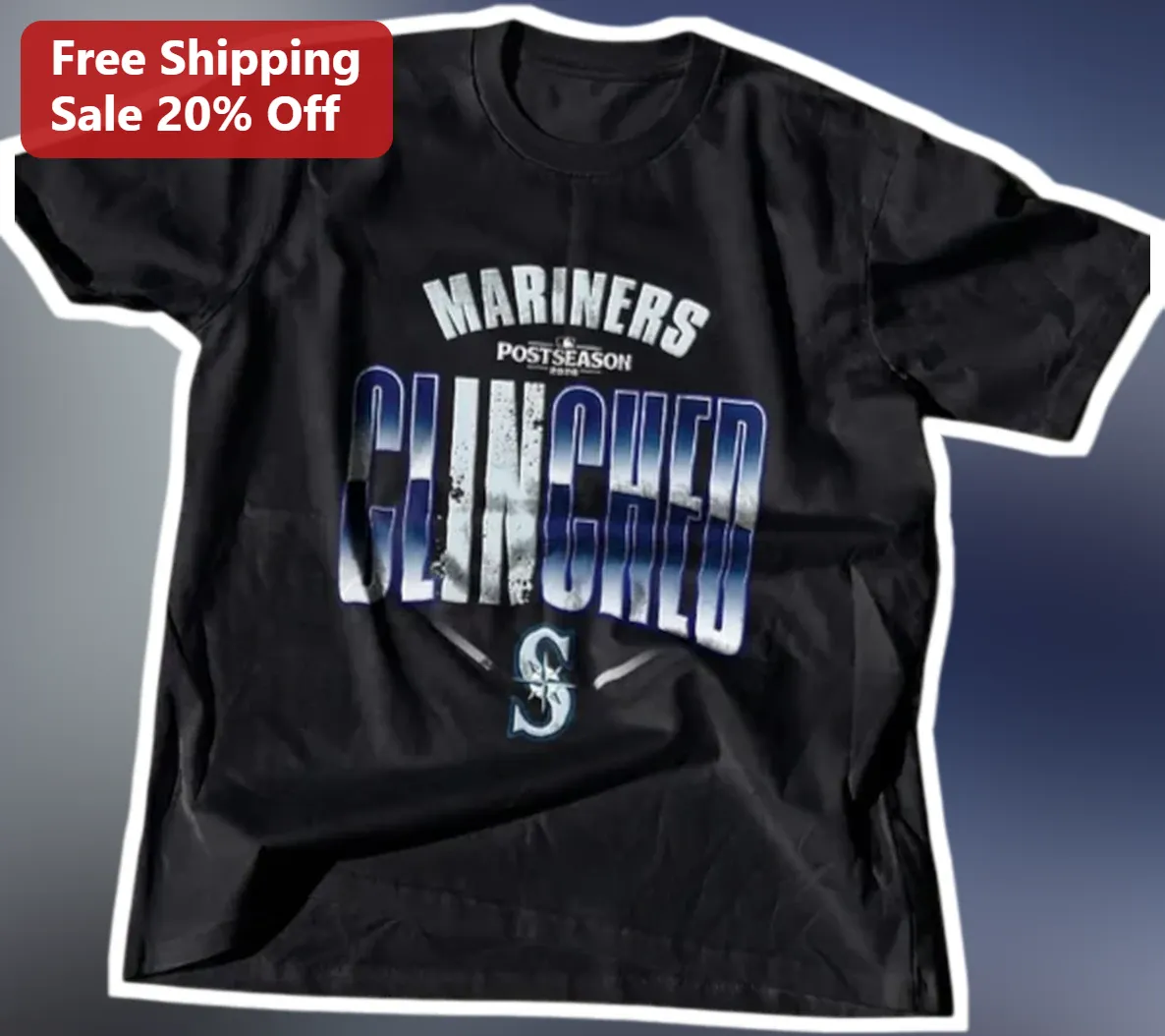 Mariners Postseason Clinched Tee Seattle Mariners Playoff Shirt Fan Celebration Apparel available at our Los Angeles warehouse