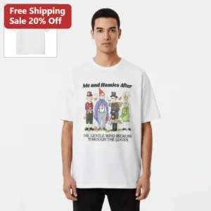 Me and Homies After The Gentle Wind Beckons Through The Leaves King of the Hill Fall Meme Tee for Me available at our Los Angeles warehouse