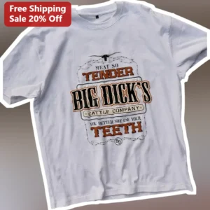 Meat So Tender Big Dicks Cattle Company Tee Funny BBQ Humor Graphic Shirt for Men available at our Los Angeles warehouse
