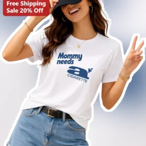 Mommy Needs A Cigarette Funny Mom Graphic Tee Sarcastic Parenting Humor Shirt available at our Los Angeles warehouse