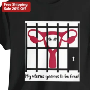My Uterus Yearns To Be Free Graphic Tee Feminist Body Autonomy Humor Shirt available at our Los Angeles warehouse