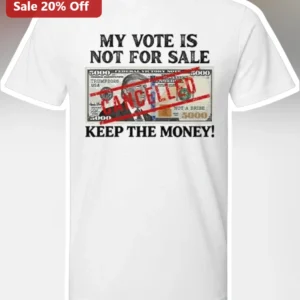 My Vote Is Not For Sale Keep The Money Donald Trump Graphic Tee available at our Los Angeles warehouse