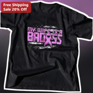 My Wife Is A Badass Tee Breast Cancer Survivor Gift For Women Pink Ribbon Husband Appreciation Shirt available at our Los Angeles warehouse