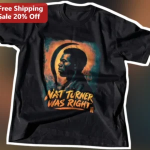 Nat Turner Was Right Tee Historical Protest Art Graphic T-Shirt for Black History Month available at our Los Angeles warehouse
