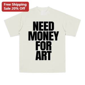 Need Money For Art Tee Funny Artist Grant Humor Graphic Shirt Gift for Creatives available at our Los Angeles warehouse