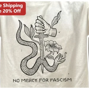 No Mercy For Fascism Graphic Tee Anti-Fascist Punk Protest Shirt Gift available at our Los Angeles warehouse