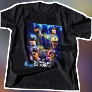 No Time Like October MLB Baseball Players World Series Tee available at our Los Angeles warehouse