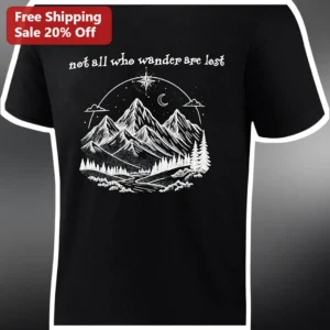 Not All Who Wander Are Lost Tee Tolkien Quote Mountain Landscape Graphic Shirt for Hikers Travelers available at our Los Angeles warehouse