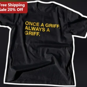 Once A Griff Always A Griff Tee Canisius University Alumni Graduation Gift Shirt available at our Los Angeles warehouse