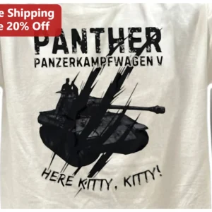 Panther Panzerkampfwagen V Here Kitty Kitty Graphic Tee WWII Military Humor Gift available at our Los Angeles warehouse