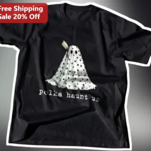 Polka Haunt Us Funny Halloween Ghost Tee Spooky Cute Polka Dot Graphic T-Shirt available at our Los Angeles warehouse