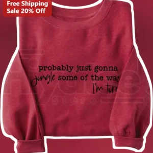 Probably Just Gonna Jingle Some Of The Way I'm Tired Funny Christmas Toddler Sweatshirt available at our Los Angeles warehouse