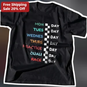 Race Week Schedule Tee Mon Tue Wed Thu Practice Quali Race Day Motorsport Gift available at our Los Angeles warehouse