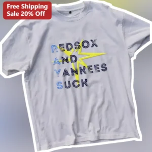 Red Sox and Yankees Suck Tee Boston Red Sox Fan Baseball Rivalry Shirt available at our Los Angeles warehouse