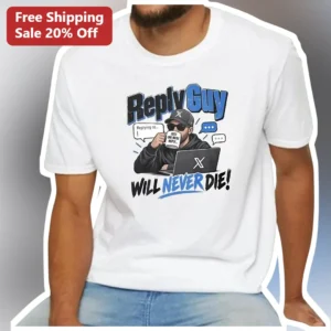 Reply Guy Will Never Die Tee Funny Internet Culture Meme Shirt Gift for Social Media Users available at our Los Angeles warehouse