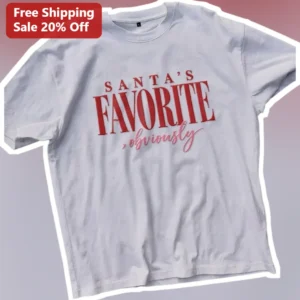 Santa's Favorite Obviously Funny Christmas Graphic Tee Gift for Women available at our Los Angeles warehouse