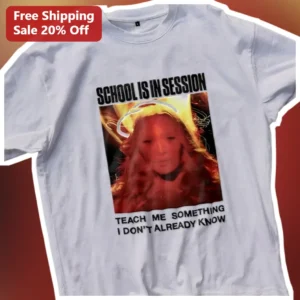 School Is In Session Teach Me Something I Don't Already Know Halsey Graphic Tee available at our Los Angeles warehouse