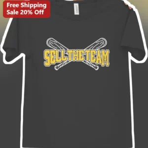 Sell The Team Baseball Graphic Tee Funny Coach Gift for Men Women available at our Los Angeles warehouse