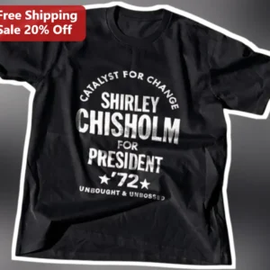 Shirley Chisholm Catalyst For Change Unbought And Unbossed Tee Vintage Political Graphic Shirt available at our Los Angeles warehouse
