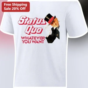 Status Quo Whatever You Want Tee Classic Rock Band Merch Rick Parfitt Graphic Shirt available at our Los Angeles warehouse