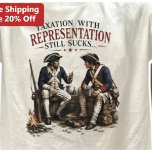 Taxation With Representation Still Sucks Vintage American Revolution Graphic Tee available at our Los Angeles warehouse