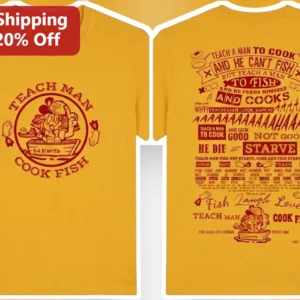 Teach A Man To Cook And He Can't Fish Funny Fishing Pun Graphic Tee For Men available at our Los Angeles warehouse