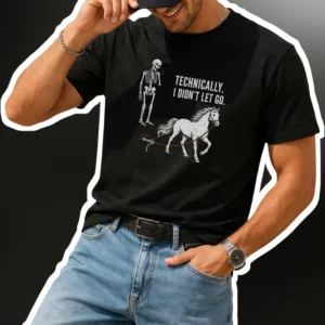 Technically, I Didn't Let Go Funny Horse Skeleton Graphic Tee for Equestrians available at our Los Angeles warehouse