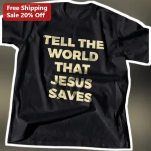 Tell The World That Jesus Saves Christian Worship Lyric Tee available at our Los Angeles warehouse