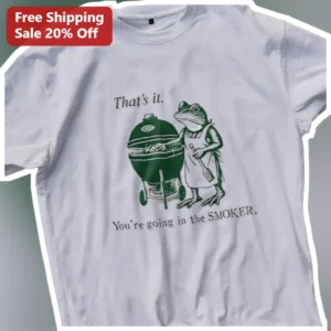 That's It You're Going In The Smoker Meme Graphic Tee Funny BBQ Humor Gift available at our Los Angeles warehouse