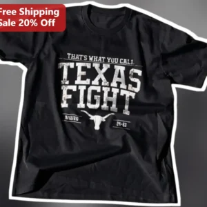 That's What You Call Texas Fight Tee UT Austin Longhorns Fan Shirt available at our Los Angeles warehouse