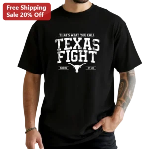 That'S What You Call Texas Fight Tee UT Longhorns Fan Shirt College Football Game Day Apparel available at our Los Angeles warehouse