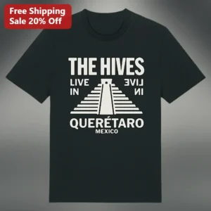 The Hives Live in Queretaro Mexico Tee Rock Band Tour Merch Gift available at our Los Angeles warehouse