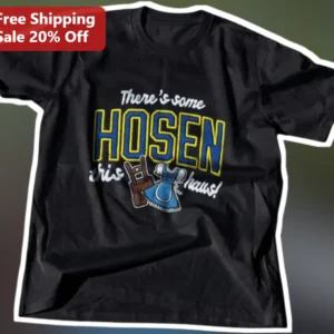 There's Some Hosen In This Haus Funny German Heritage Tee Oktoberfest Gift available at our Los Angeles warehouse
