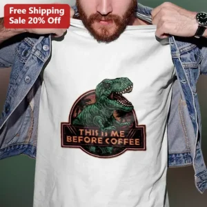 This Is Me Before Coffee T-Rex Roar Graphic Tee Funny Morning Mood Gift for Coffee Lovers available at our Los Angeles warehouse