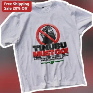 Tinubu Must Go Salvage Nigeria Political Protest Tee available at our Los Angeles warehouse