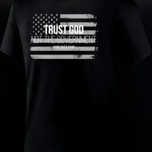 Trust God Not The Government Distressed American Flag Tee Christian Patriotic Gift available at our Los Angeles warehouse