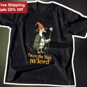 Twas The Tism M'Lord Wizard Duck Tee Funny Fantasy Mage Shirt Gift available at our Los Angeles warehouse