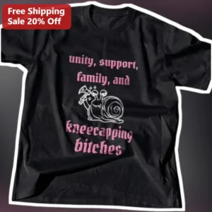 Unity Support Family And Kneecapping Bitches Graphic Tee Funny Snail Axe Gothic Meme Shirt available at our Los Angeles warehouse