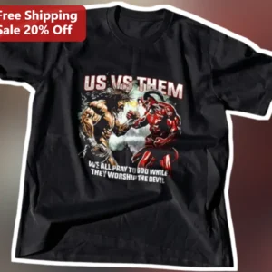 US VS THEM We All Pray To God While They Worship The Devil Christian Graphic Tee available at our Los Angeles warehouse